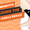 The Benefits of Using the NICE Ankle Brace for Injury Prevention and Recovery